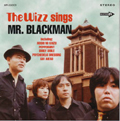 The Wizz sings Mr. Blackman